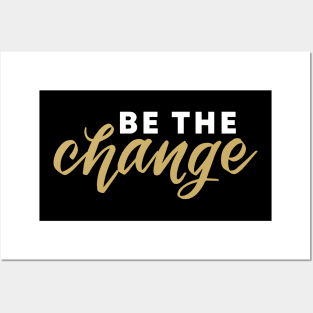 Be the Change Posters and Art